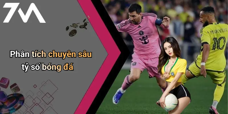 Phân tích chuyên sâu tỷ số bóng đá
