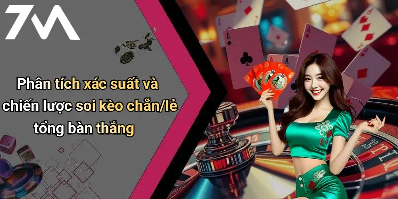 Phân tích xác suất và chiến lược soi kèo chẵn/lẻ tổng bàn thắng