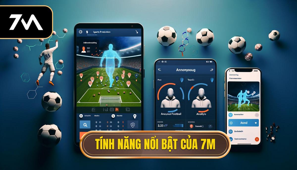 Tính năng nổi bật của 7M