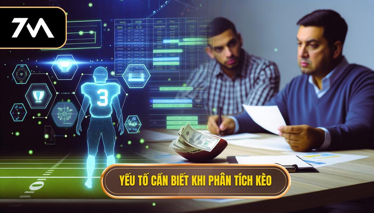 Các yếu tố quan trọng khi phân tích kèo