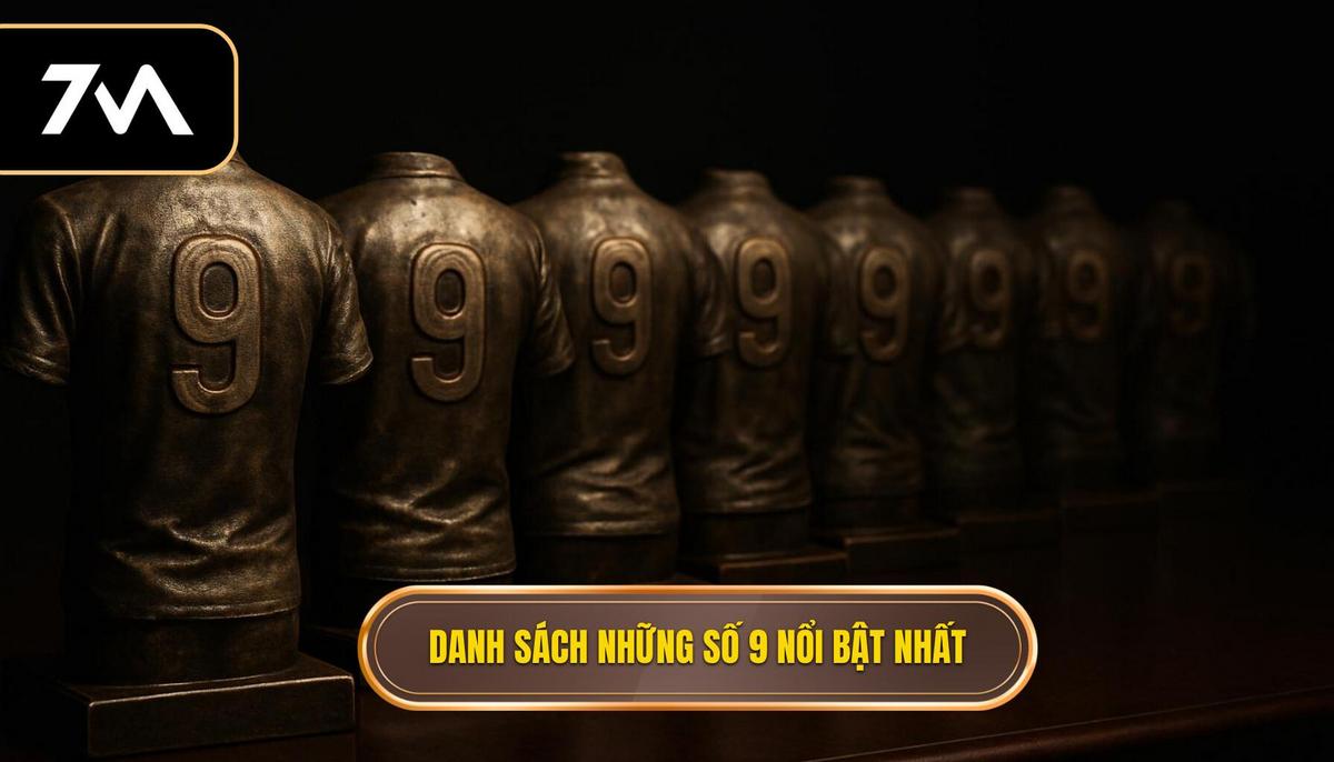 Danh sách Những Số 9 Vĩ Đại Nhất