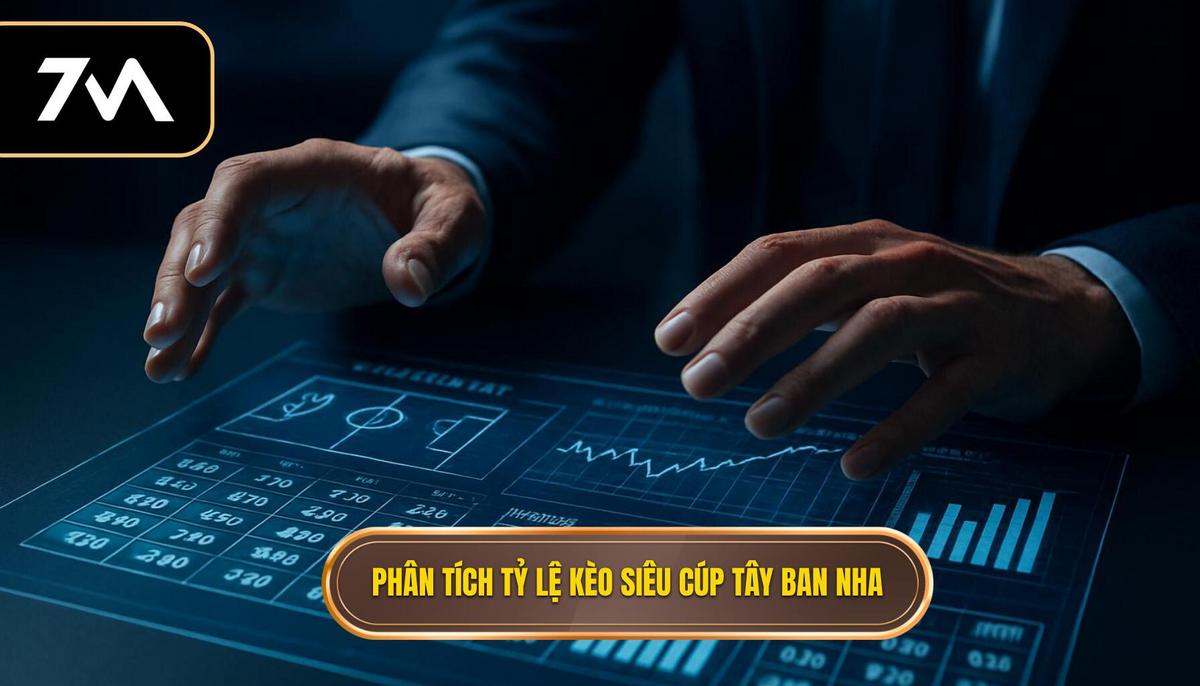 Phân tích sâu các loại tỷ lệ kèo siêu cúp Tây Ban Nha phổ biến