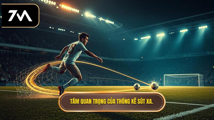 Tại sao thống kê sút xa lại quan trọng trong soi kèo?