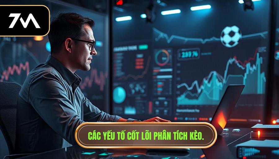 Các yếu tố cốt lõi phân tích kèo.