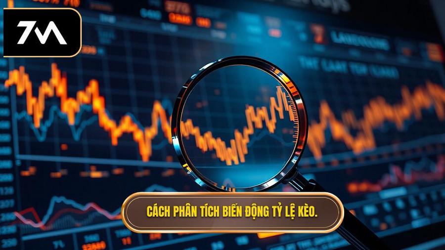 Phân tích biến động tỷ lệ kèo - Đọc vị nhà cái